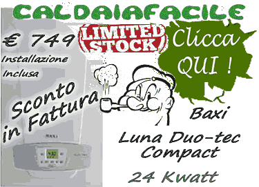 Sostituzione caldaia € 749 tutto incluso (Baxi Duo-tec Compact 24 24Kwatt)