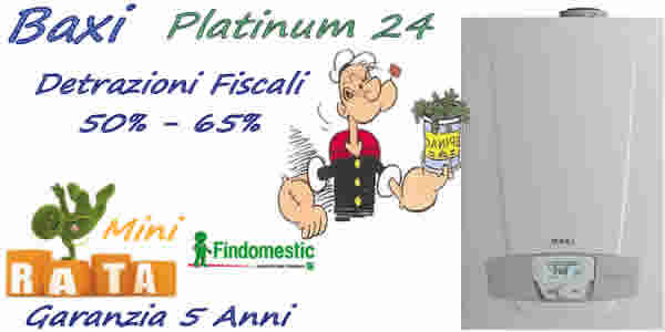 Prezzo caldaia Baxi  Luna Platinum 24HT € 2180 installazione standard, detrazioni fiscali 50% e 60%. Prezzo montaggio caldaia standard,  Pagamento a rate. SoLo Con CaLdAiAfACiLe è FaCiLe. Installazioni Limitate.
