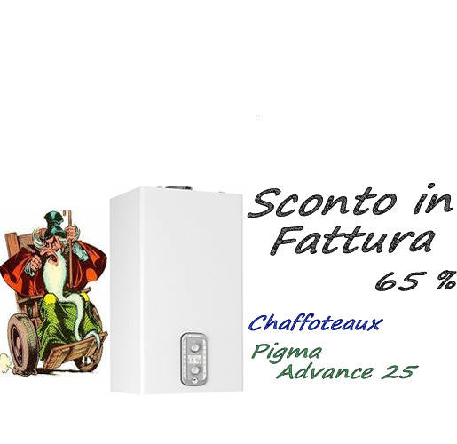 Cessione del Credito, Sconto in Fattura, Incentivi fiscali 50% e 65% caldaia Chaffoteaux Pigma Advance 25