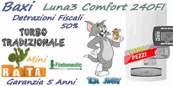 Prezzo caldaia Baxi  Luna3 Comfort 240FI € 1750 installazione standard, detrazioni fiscali 50% e 65%. Prezzo montaggio caldaia standard,  Pagamento a rate. SoLo Con CaLdAiAfACiLe è FaCiLe. Installazioni Limitate.